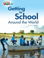 Dan Adams - Our World Readers: Getting to School Around the World: British English - 9781285191249 - V9781285191249
