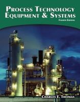 Charles Thomas - Process Technology Equipment and Systems - 9781285444581 - V9781285444581