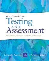 Edward Neukrug - Essentials of Testing and Assessment: A Practical Guide for Counselors, Social Workers, and Psychologists, Enhanced - 9781285454245 - V9781285454245