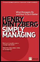 Henry Mintzberg - Simply Managing: What Managers Do - and Can Do Better - 9781292001579 - V9781292001579