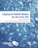 Joli Ballew - Laptop & Tablet Basics for the Over 50s Windows 8 Edition in Simple Steps - 9781292002637 - V9781292002637