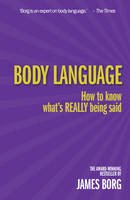 James Borg - Body Language 3rd edn: How to know what´s REALLY being said - 9781292004518 - V9781292004518