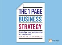Marc Van Eck - One Page Business Strategy, The: Streamline Your Business Plan in Four Simple Steps - 9781292009629 - V9781292009629