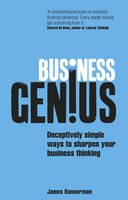 James Bannerman - Business Genius: Deceptively simple ways to sharpen your business thinking - 9781292012667 - V9781292012667