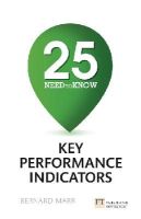 Marr, Bernard - 25 Need-To-Know Key Performance Indicators - 9781292016474 - V9781292016474