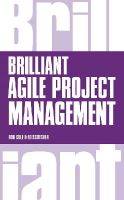 Rob Cole - Brilliant Agile Project Management: A Practical Guide to Using Agile, Scrum and Kanban - 9781292063560 - V9781292063560