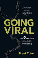 Brent Coker - Going Viral: The 9 secrets of irresistible marketing - 9781292087924 - V9781292087924