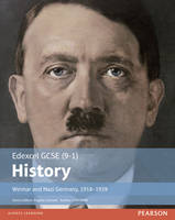 John Child - Edexcel GCSE (9-1) History Weimar and Nazi Germany, 1918-1939 Student Book - 9781292127347 - V9781292127347