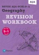 Rob Bircher - Pearson REVISE AQA GCSE (9-1) Geography Revision Workbook: For 2024 and 2025 assessments and exams (Revise AQA GCSE Geography 16) - 9781292131313 - V9781292131313