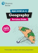 Rob Bircher - Pearson REVISE AQA GCSE (9-1) Geography Revision Guide: For 2024 and 2025 assessments and exams - incl. free online edition (Revise AQA GCSE Geography 16) - 9781292131320 - V9781292131320