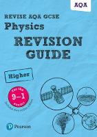 Johnson, Penny, O'neill, Mike - Revise AQA GCSE (9-1) Physics Higher Revision Guide: (with free online edition) (Revise AQA GCSE Science 16) - 9781292131528 - V9781292131528