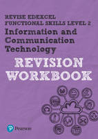 Dunn, Luke - REVISE Edexcel Functional Skills ICT Level 2 Workbook (REVISE Functional Skills) - 9781292145907 - V9781292145907