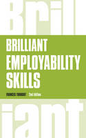 Frances Trought - Brilliant Employability Skills: How to stand out from the crowd in the graduate job market (2nd Edition) (Brilliant Business) - 9781292158907 - V9781292158907