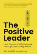 Melina Costi - The Positive Leader: How Energy and Happiness Fuel Top-Performing Teams - 9781292166155 - V9781292166155