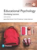 Jeanne Ellis Ormrod - Educational Psychology: Developing Learners, Global Edition - 9781292170701 - V9781292170701