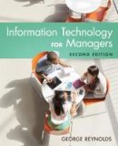 George Reynolds - Information Technology for Managers - 9781305389830 - V9781305389830