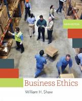 William Shaw - Business Ethics: A Textbook with Cases - 9781305582088 - V9781305582088