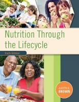 Brown, Judith E. - Nutrition Through the Life Cycle - 9781305628007 - V9781305628007