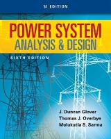 Glover, J. Duncan, Overbye, Thomas, Sarma, Mulukutla S. - Power System Analysis and Design, SI Edition - 9781305636187 - V9781305636187
