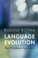 Rudolf Botha - Language Evolution: The Windows Approach - 9781316501078 - V9781316501078