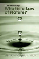 D. M. Armstrong - Cambridge Philosophy Classics: What is a Law of Nature? - 9781316507094 - V9781316507094