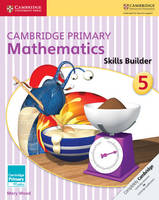 Mary Wood - Cambridge Primary Maths: Cambridge Primary Mathematics Skills Builder 5 - 9781316509173 - V9781316509173
