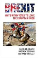 Clarke, Harold D., Goodwin, Matthew, Whiteley, Paul - Brexit: Why Britain Voted to Leave the European Union - 9781316605042 - V9781316605042