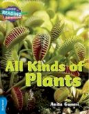 Anita Ganeri - Cambridge Reading Adventures: All Kinds of Plants Blue Band - 9781316605790 - V9781316605790