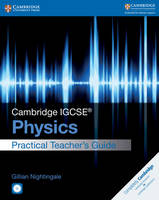 Gillian Nightingale - Cambridge International IGCSE: Cambridge IGCSE (R) Physics Practical Teacher´s Guide with CD-ROM - 9781316611081 - V9781316611081