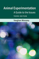 Vaughan Monamy - Animal Experimentation: A Guide to the Issues - 9781316614945 - V9781316614945