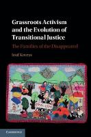 Iosif Kovras - Grassroots Activism and the Evolution of Transitional Justice: The Families of the Disappeared - 9781316617700 - V9781316617700