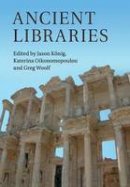 Jason K Nig - Ancient Libraries - 9781316628843 - V9781316628843