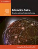 Lindsay Clandfield - Cambridge Handbooks for Language Teachers: Interaction Online: Creative Activities for Blended Learning - 9781316629178 - V9781316629178