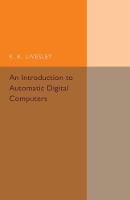 R. K. Livesley - An Introduction to Automatic Digital Computers - 9781316633304 - V9781316633304