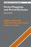 James Carlson - Cambridge Studies in Advanced Mathematics: Period Mappings and Period Domains - 9781316639566 - V9781316639566