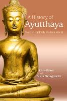 Chris Baker - A History of Ayutthaya: Siam in the Early Modern World - 9781316641132 - V9781316641132
