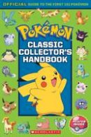 Scholastic - Pokemon: Classic Collector´s Handbook - 9781338158236 - V9781338158236