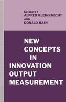 Donald Bain (Ed.) - New Concepts in Innovation Output Measurement - 9781349228942 - V9781349228942