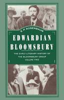 S. Rosenbaum - Edwardian Bloomsbury: The Early Literary History of the Bloomsbury Group Volume 2 - 9781349232390 - V9781349232390