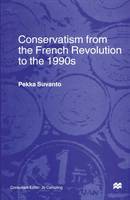 Pekka Suvanto - Conservatism from the French Revolution to the 1990s - 9781349258901 - V9781349258901