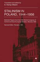 A. Kemp-Welch - Stalinism in Poland, 1944-56: Selected Papers from the Fifth World Congress of Central and East European Studies, Warsaw, 1995 - 9781349276820 - V9781349276820