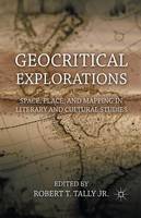 Robert T. Tally Jr. - Geocritical Explorations: Space, Place, and Mapping in Literary and Cultural Studies - 9781349298884 - V9781349298884