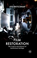 L. Enticknap - Film Restoration: The Culture and Science of Audiovisual Heritage - 9781349311439 - V9781349311439