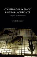 Lynette Goddard - Contemporary Black British Playwrights: Margins to Mainstream - 9781349314874 - V9781349314874