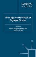 Helen Jefferson Lenskyj (Ed.) - The Palgrave Handbook of Olympic Studies - 9781349319657 - V9781349319657