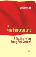 K. Hudson - The New European Left: A Socialism for the Twenty-First Century? - 9781349320547 - V9781349320547