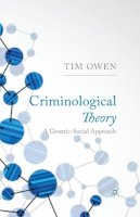 T. Owen - Criminological Theory: A Genetic-Social Approach - 9781349326297 - V9781349326297