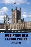 J. Atkins - Justifying New Labour Policy - 9781349326846 - V9781349326846