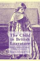 A. Gavin - The Child in British Literature: Literary Constructions of Childhood, Medieval to Contemporary - 9781349345496 - V9781349345496