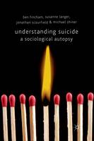 M. Shiner - Understanding Suicide: A Sociological Autopsy - 9781349368914 - V9781349368914